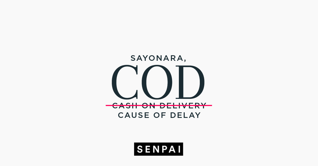 Sayonara, COD for First-Time Customers